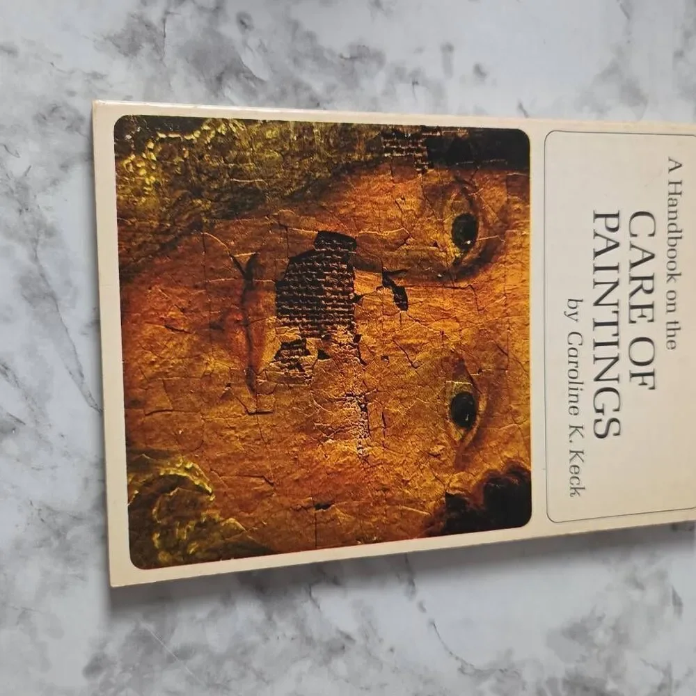 A Handbook on‎ the Care of Paintings by Caroline K. Keck.
